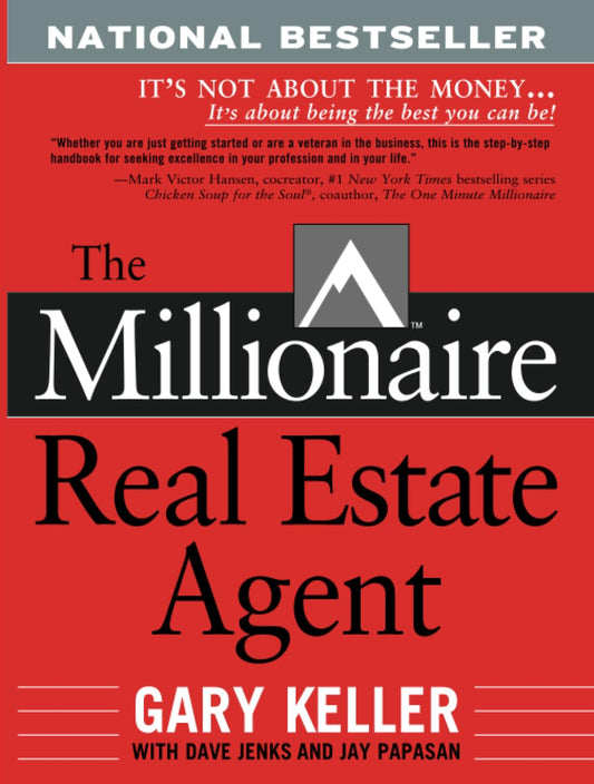 The Millionaire Real Estate Agent: It's Not About The Money. . .It's About Being The Best You Can Be!