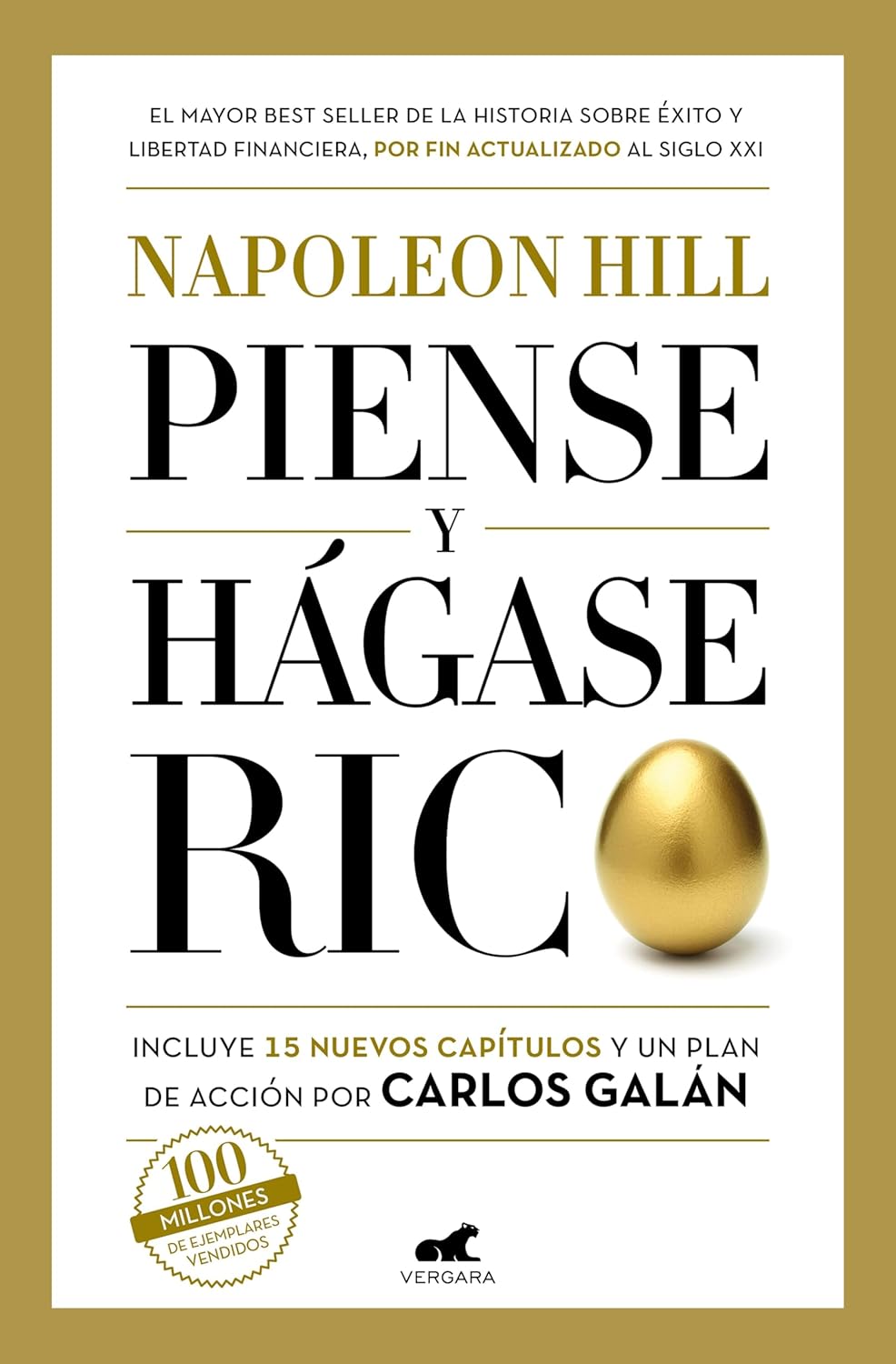 Piense y hágase rico: Edición completamente revisada y actualizada por Carlos Galán